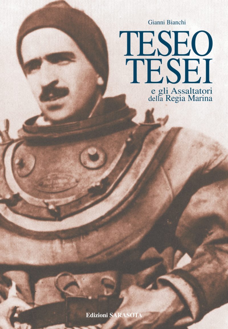 Teseo Tesei e gli Assaltatori della regia Marina