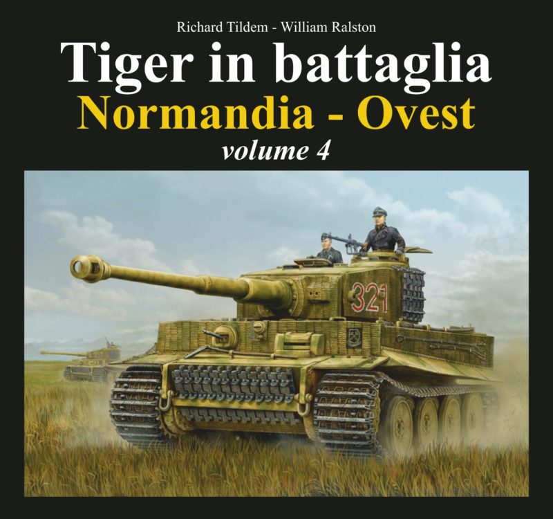 Tiger in battaglia - Normandia - Ovest vol. 4