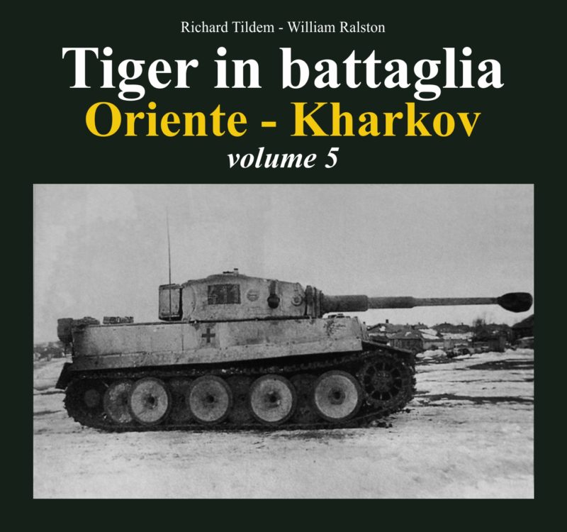 Tiger in battaglia - Oriente - Kharkov vol. 5