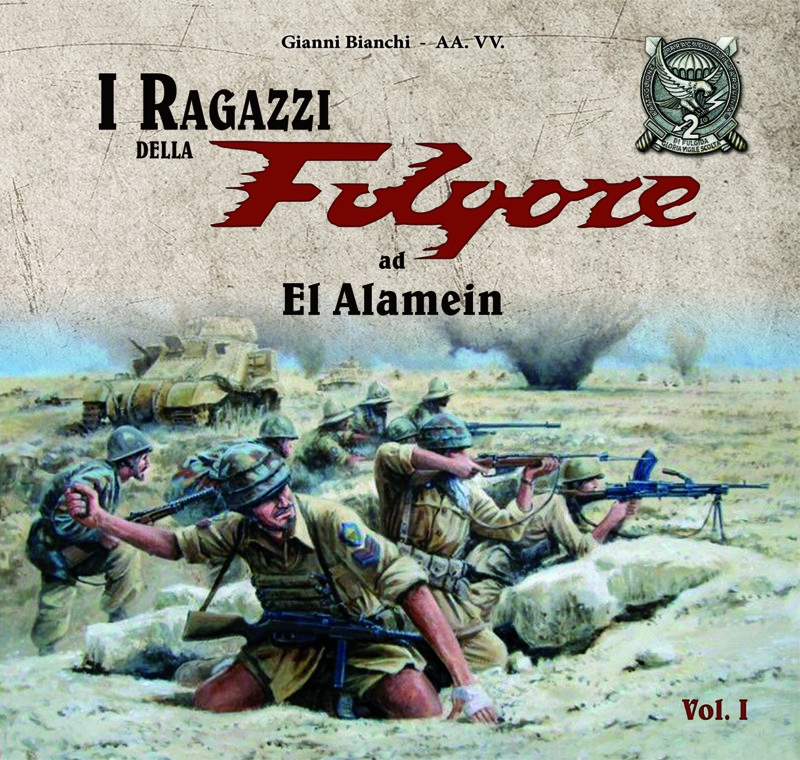I Ragazzi della Folgore ad El Alamein - Vol 1
