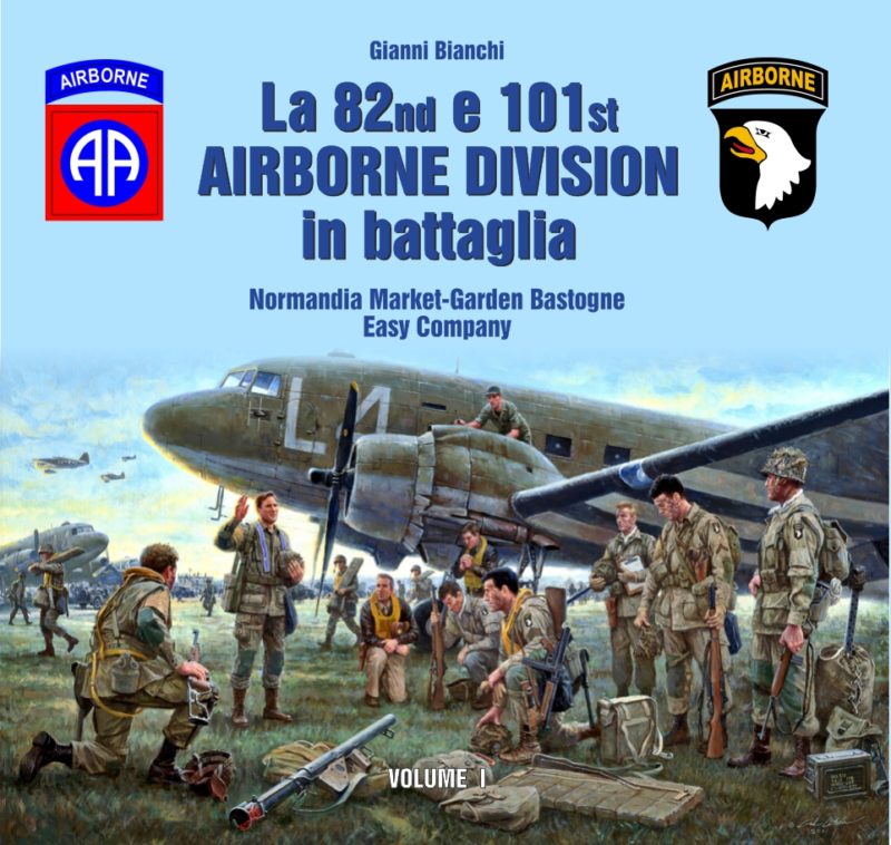 La 82nd e 101st AIRBORNE DIVISION in battaglia - VOL.1